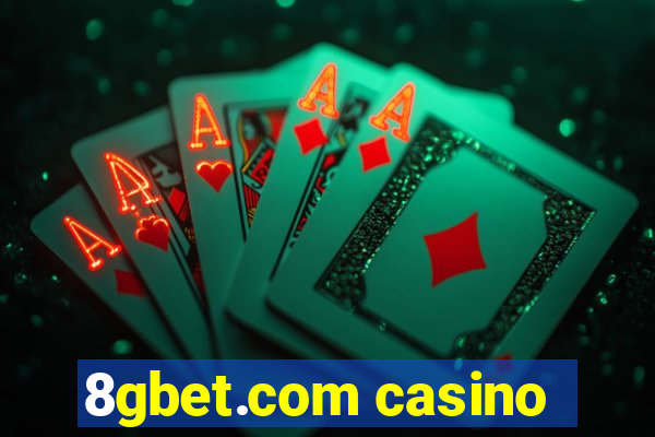 8gbet.com casino